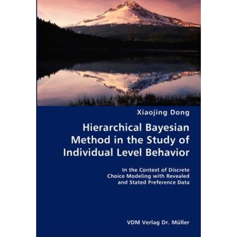 预订Hierarchical Bayesian Method in the Study of Individual Level Behavior- In the Context of Discrete C