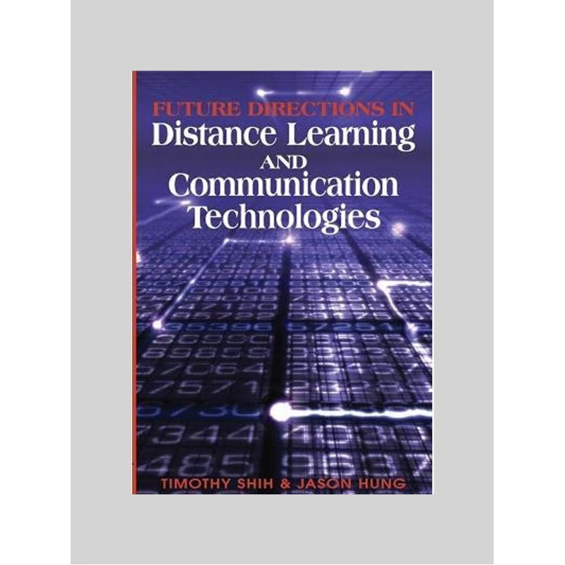 按需印刷Future Directions in Distance Learning and Communication Technologies[9781599043760]