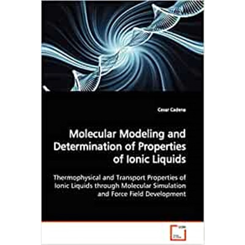 按需印刷Molecular Modeling and Determination of Properties of Ionic Liquids[9783639108439]