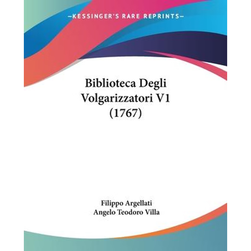 按需印刷Biblioteca Degli Volgarizzatori V1 (1767)[9781104624231]