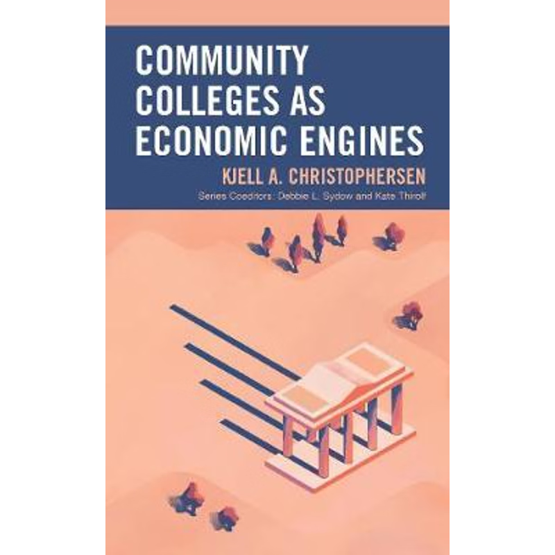 按需印刷Community Colleges as Economic Engines[9781475845884]