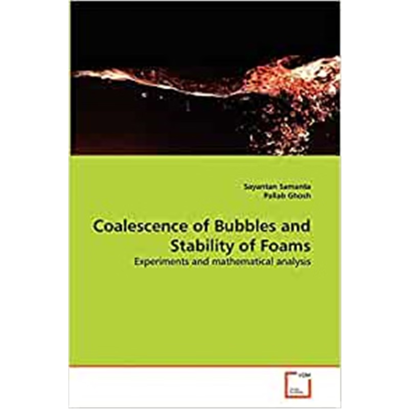 按需印刷Coalescence of Bubbles and Stability of Foams[9783639364668]