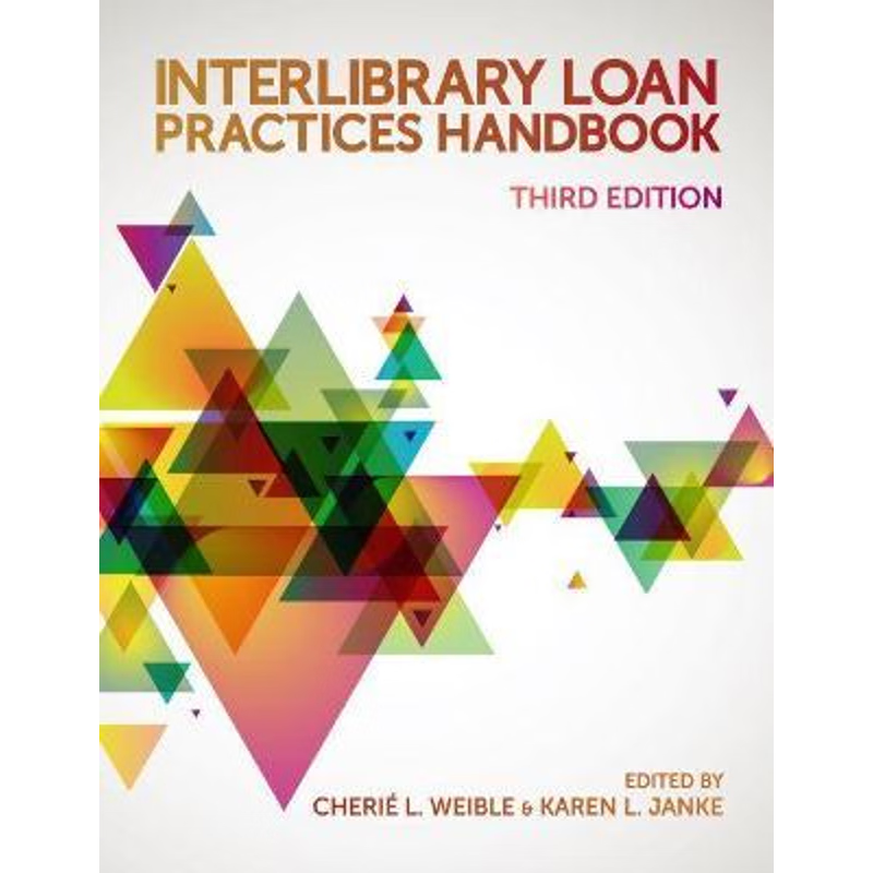 按需印刷Interlibrary Loan Practices Handbook, 3rd Ed.[9780838910818]