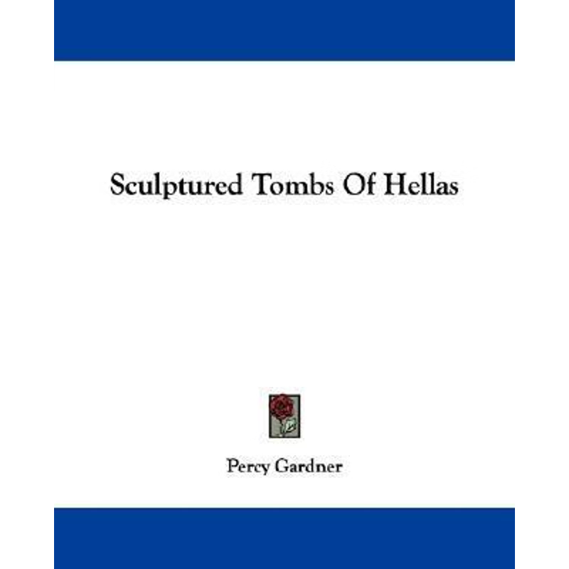 按需印刷Sculptured Tombs Of Hellas[9780548296844]