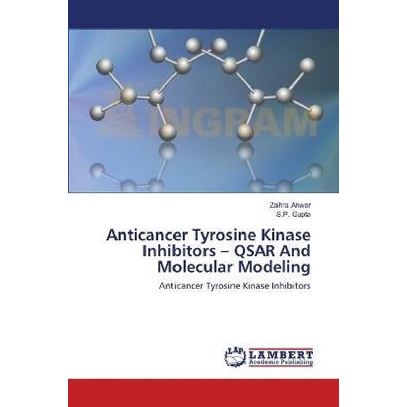 按需印刷Anticancer Tyrosine Kinase Inhibitors - QSAR And Molecular Modeling[9783659118661]