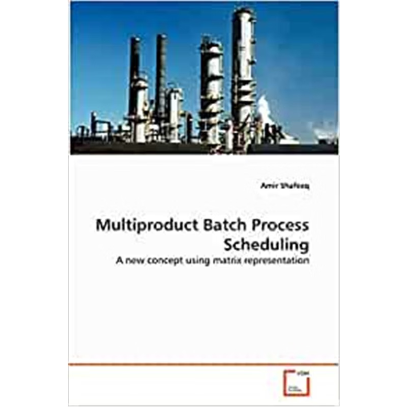 按需印刷Multiproduct Batch Process Scheduling[9783639352443]