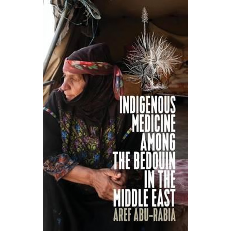 按需印刷Indigenous Medicine Among the Bedouin in the Middle East[9781782386896]