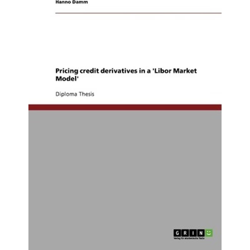 按需印刷Pricing credit derivatives in a 'Libor Market Model'[9783638709149]