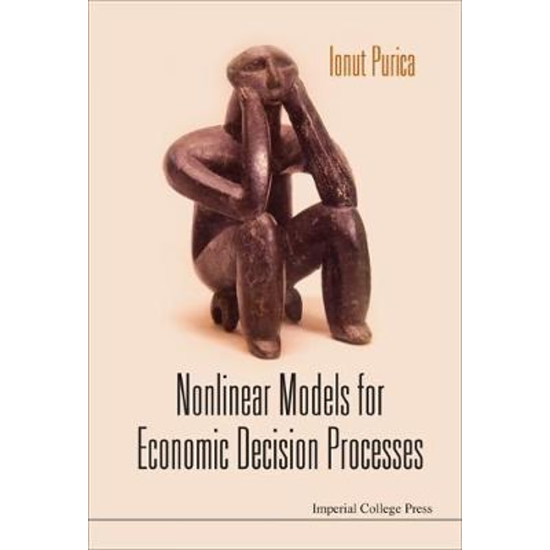 按需印刷Nonlinear Models for Economic Decision Processes[9781848164277]