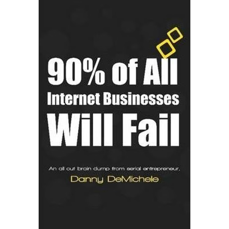 按需印刷90% of All Internet Businesses Will Fail[9780557243334]