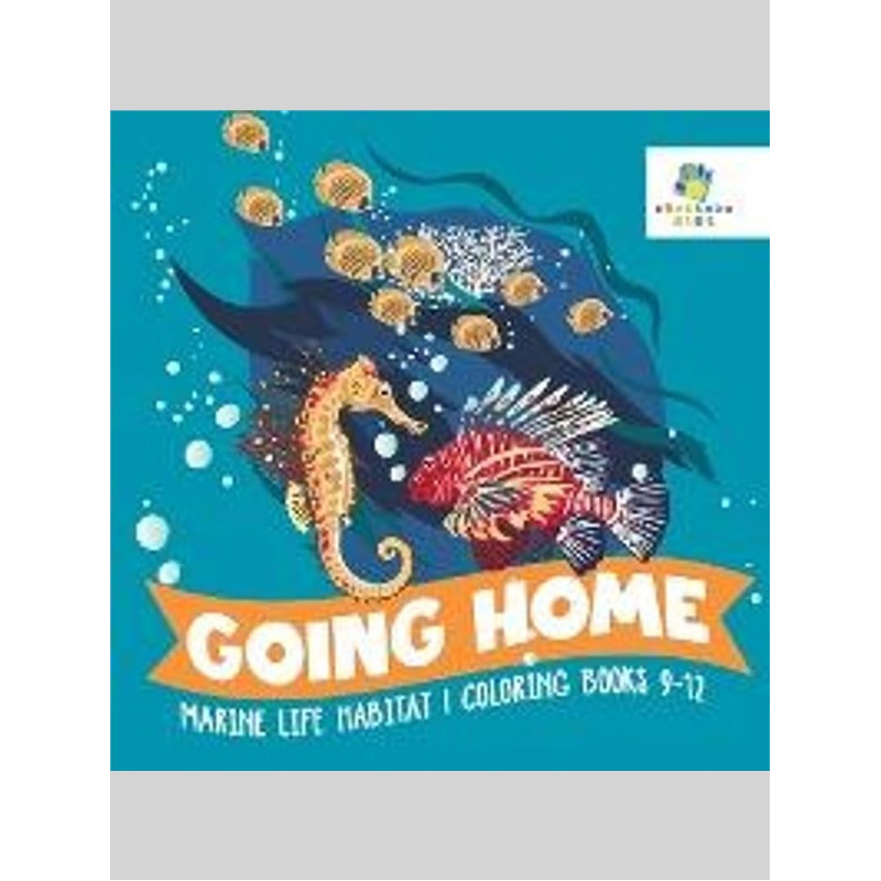 按需印刷Going Home | Marine Life Habitat | Coloring Books 9-12[9781645211860]