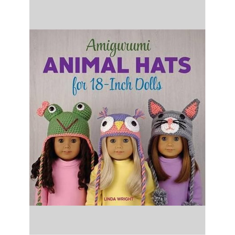 按需印刷不退不换Amigurumi Animal Hats for 18-Inch Dolls[9780980092387]