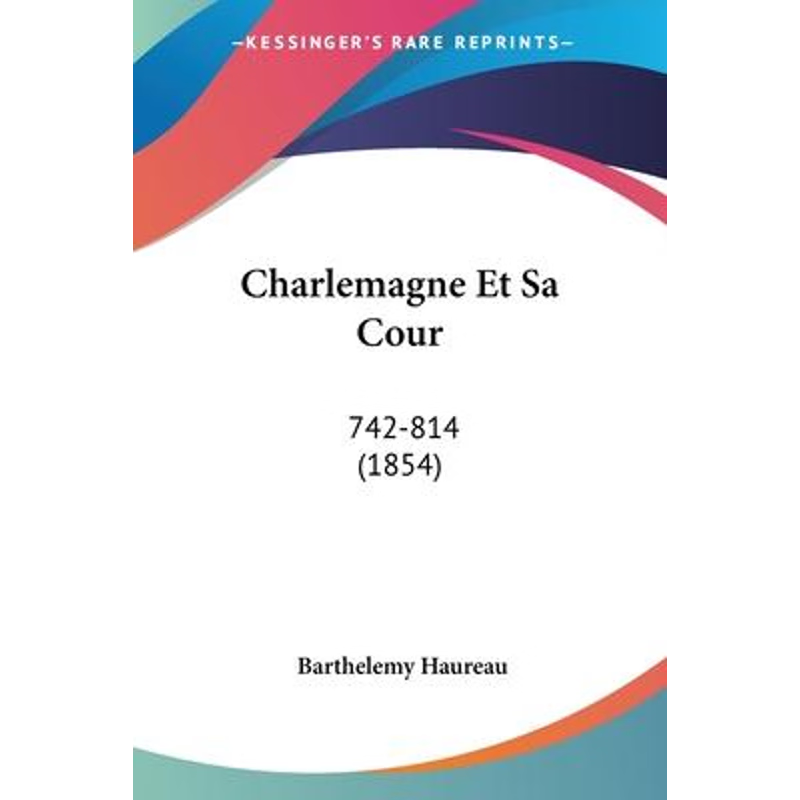 按需印刷Charlemagne Et Sa Cour[9781104080341]