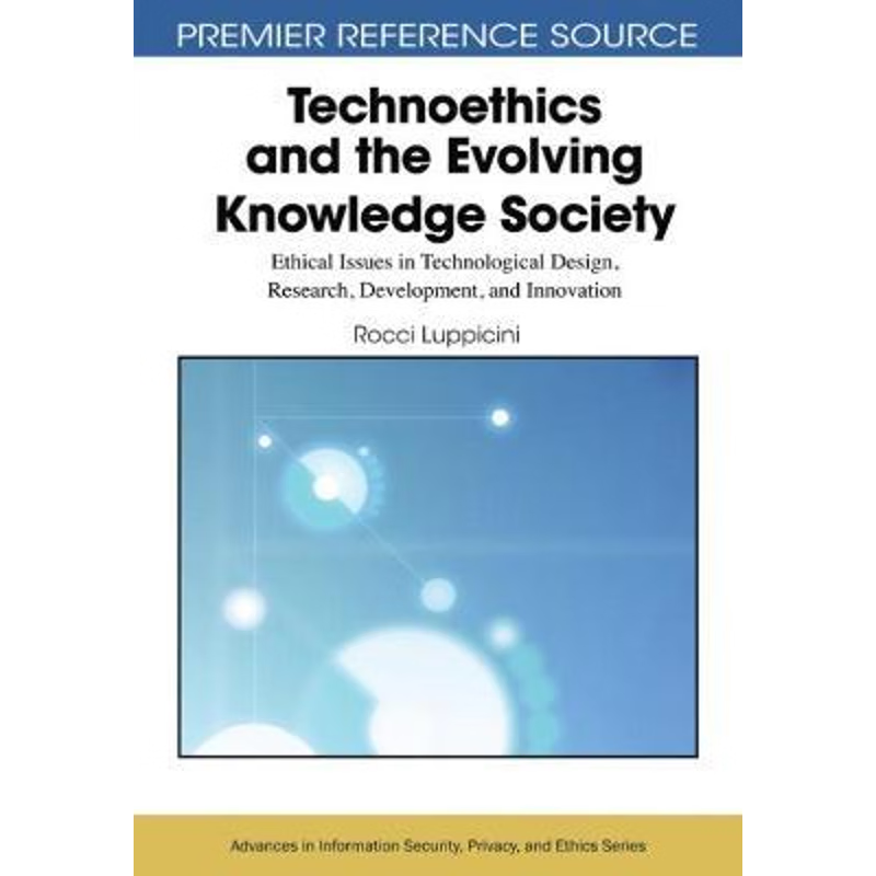 按需印刷Technoethics and the Evolving Knowledge Society[9781605669526]