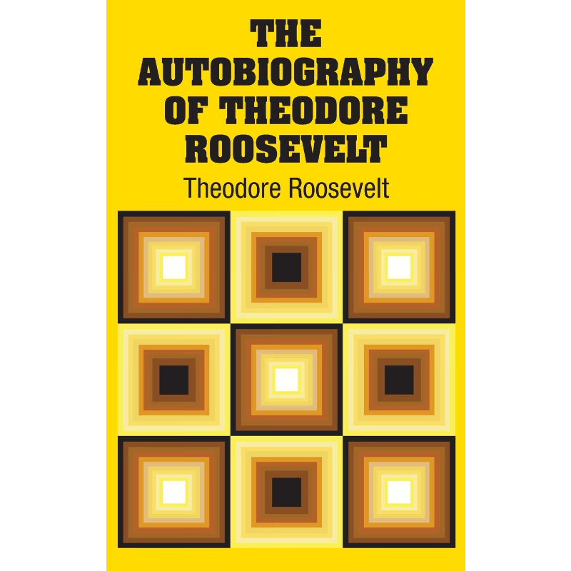 按需印刷The Autobiography of Theodore Roosevelt[9781731708038]