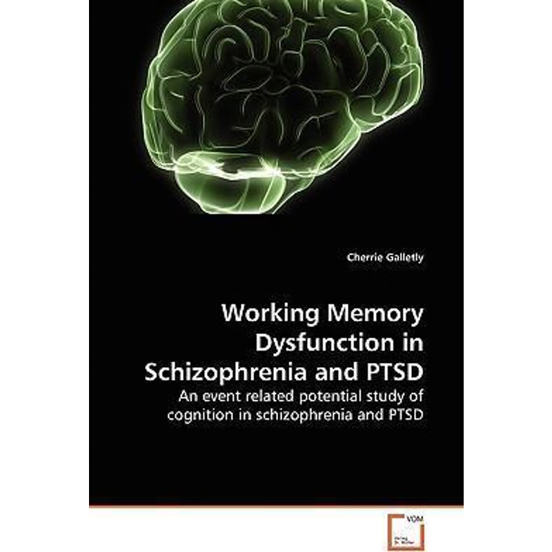 按需印刷Working Memory Dysfunction in Schizophrenia and PTSD[9783639241556]