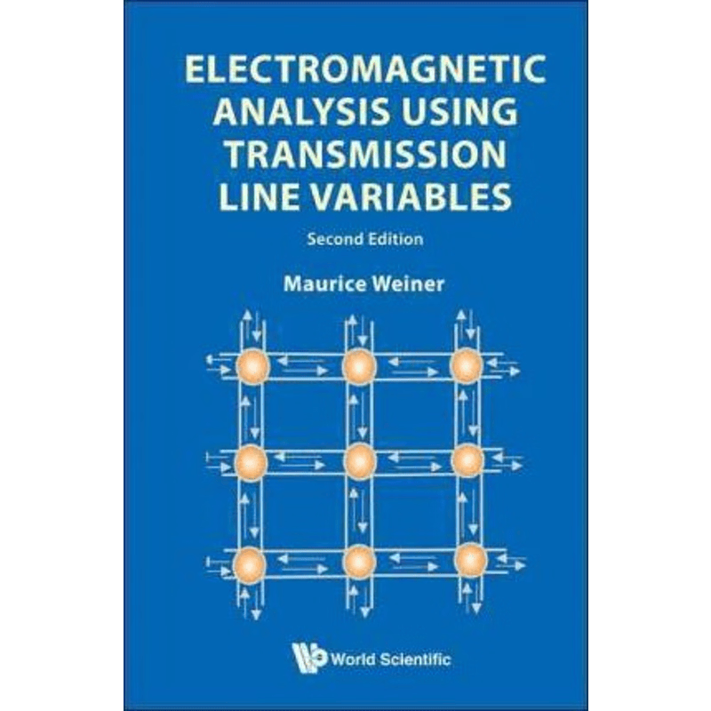 按需印刷不退不换Electromagnetic Analysis Using Transmission Line Variables[9789814287487]