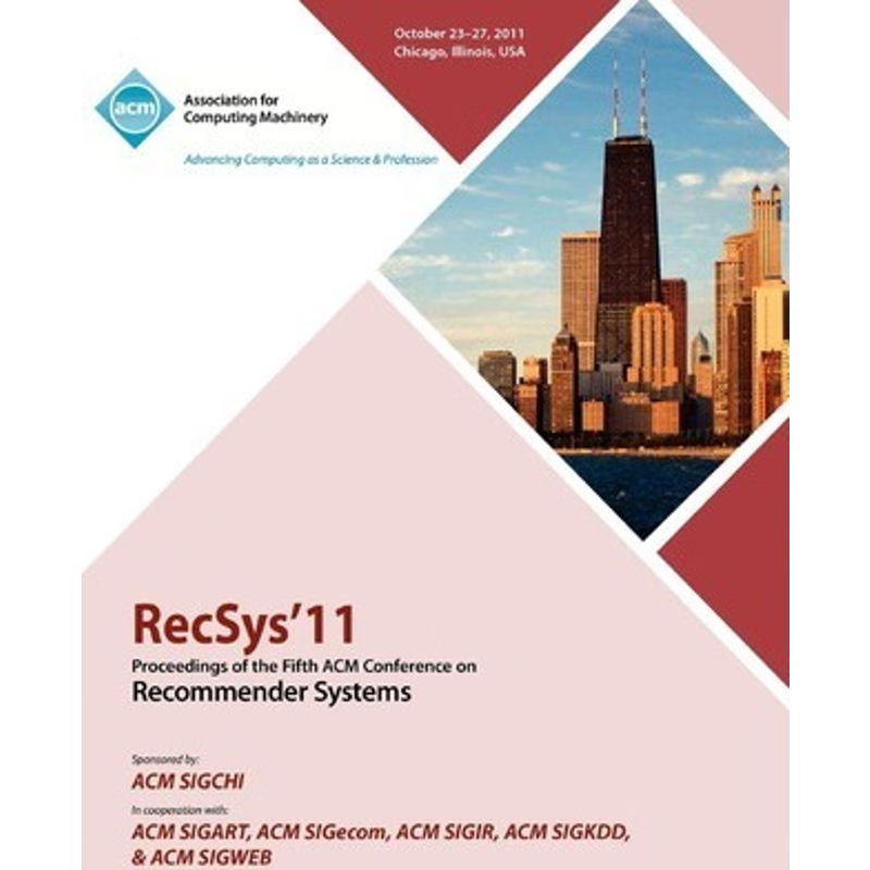 按需印刷RecSys 11 Proceedings of the Fifth ACM Conference on Recommender Systems[9781450306836]