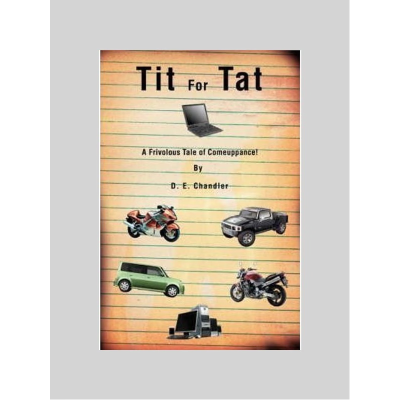 按需印刷Tit For Tat:A Frivolous Tale of Comeuppance![9780595446957]