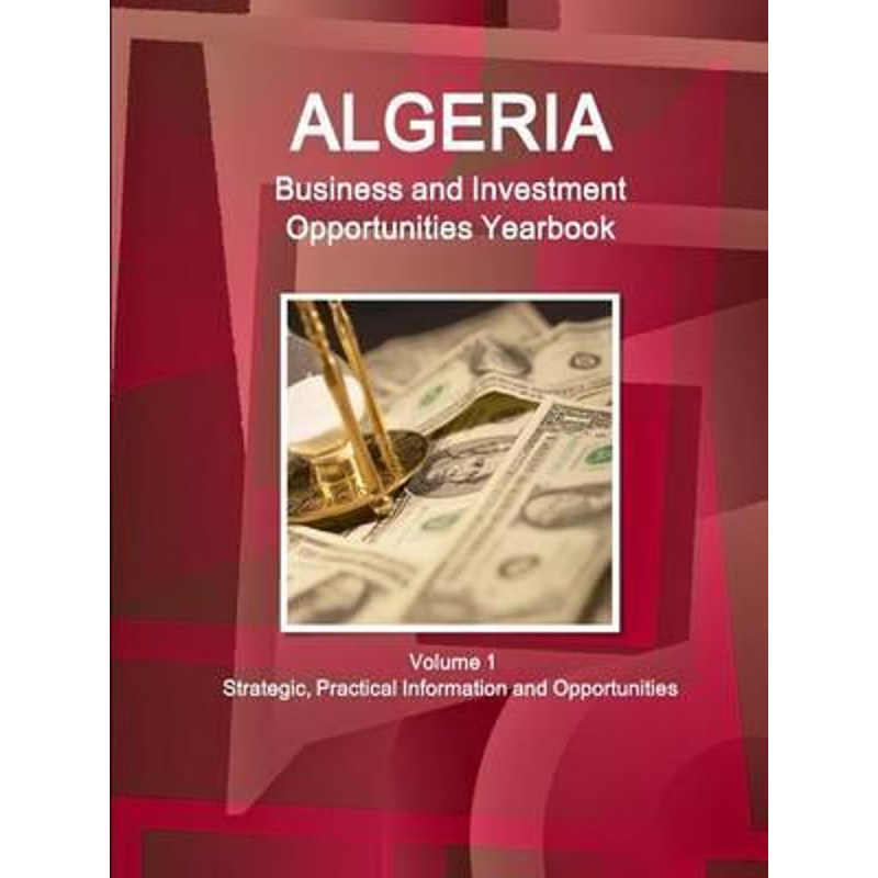 按需印刷 Algeria Business and Investment Opportunities Yearb