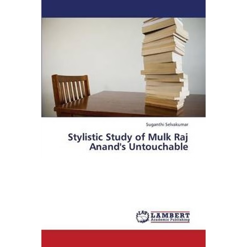 按需印刷Stylistic Study of Mulk Raj Anand's Untouchable[9783659404290]