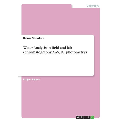 按需印刷不退不换Water Analysis in field and lab (chromatography, AAS, IC, photometry)[9783668754034]