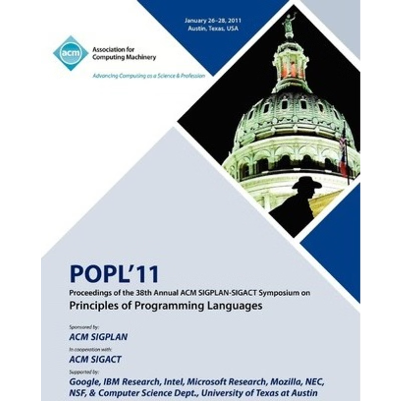 预订POPL 11 Proceedings of the 38th Annual ACM SIGPLAN-SIGACT Symposium on Principles of Programming Lan