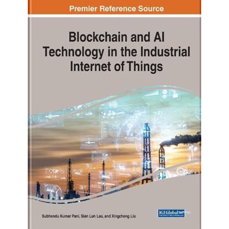 按需印刷Blockchain and AI Technology in the Industrial Internet of Things[9781799866947]