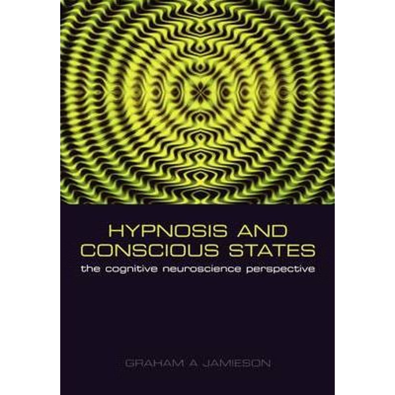 按需印刷Hypnosis and Conscious States:The cognitive neuroscience perspective[9780198569800]