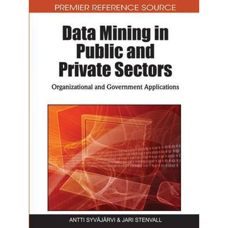 按需印刷Data Mining in Public and Private Sectors[9781605669069]