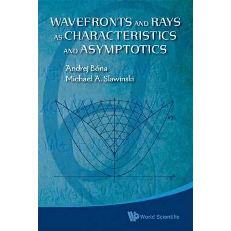 按需印刷Wavefronts and Rays as Characteristics and Asymptotics[9789814295512]