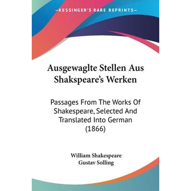 按需印刷不退不换Ausgewaglte Stellen Aus Shakspeare's Werken[9781104361983]