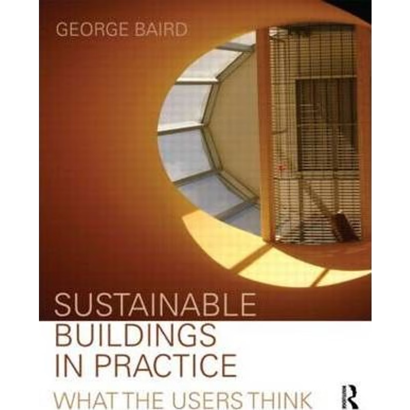 预订Sustainable Buildings in Practice:What the Users Think