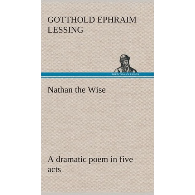 按需印刷Nathan the Wise a dramatic poem in five acts[9783849521776]