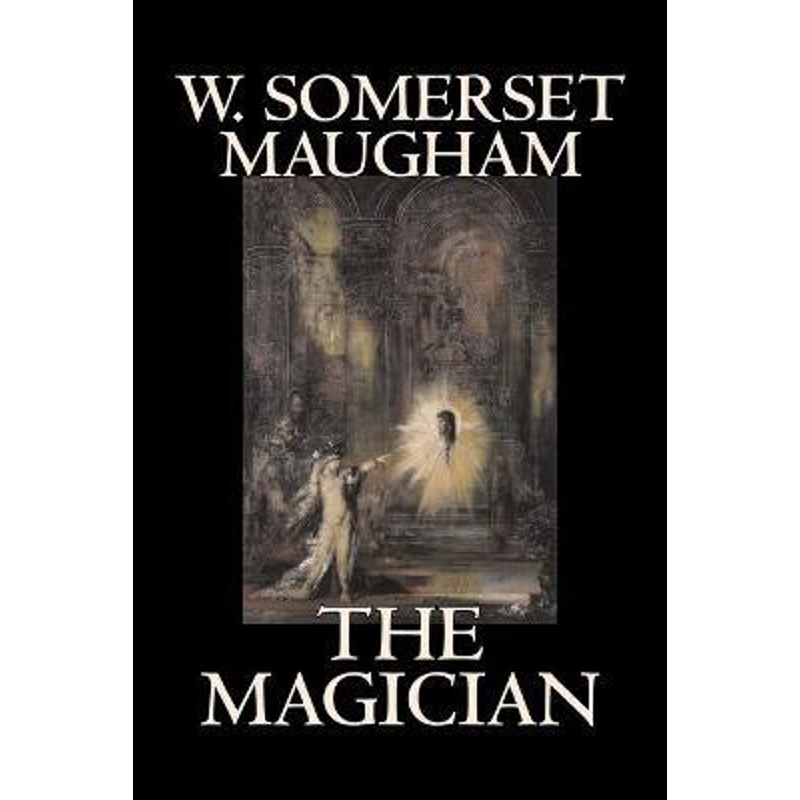 按需印刷不退不换The Magician by W. Somerset Maugham, Horror, Classics, Literary[9781598188325]