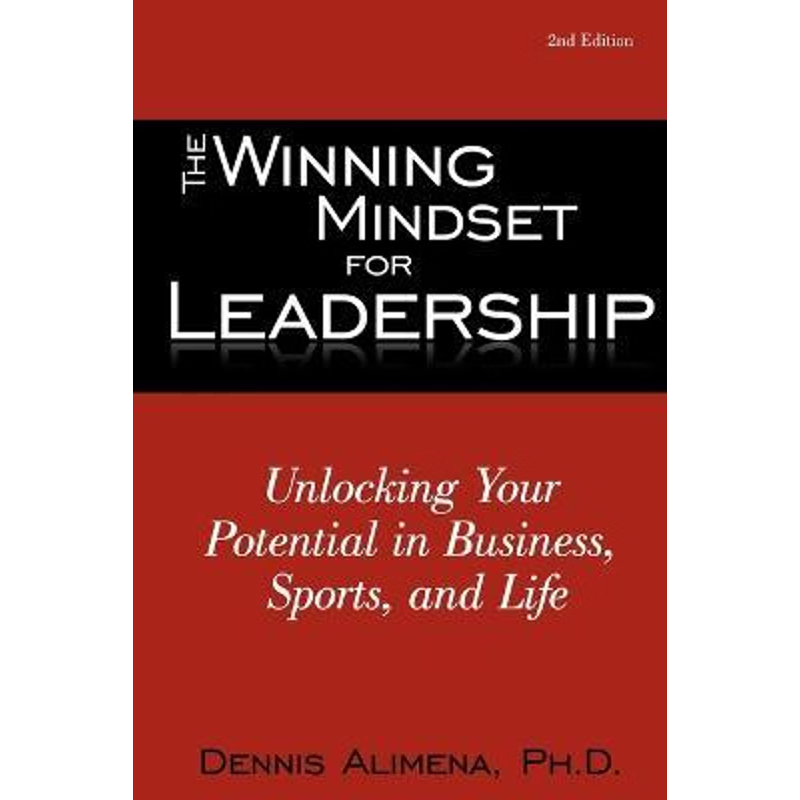 按需印刷不退不换The Winning Mindset for Leadership:Unlocking Your Potential in Business, Sports, and Life[9780595506293]