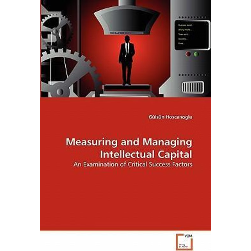按需印刷Measuring and Managing Intellectual Capital[9783639325737]