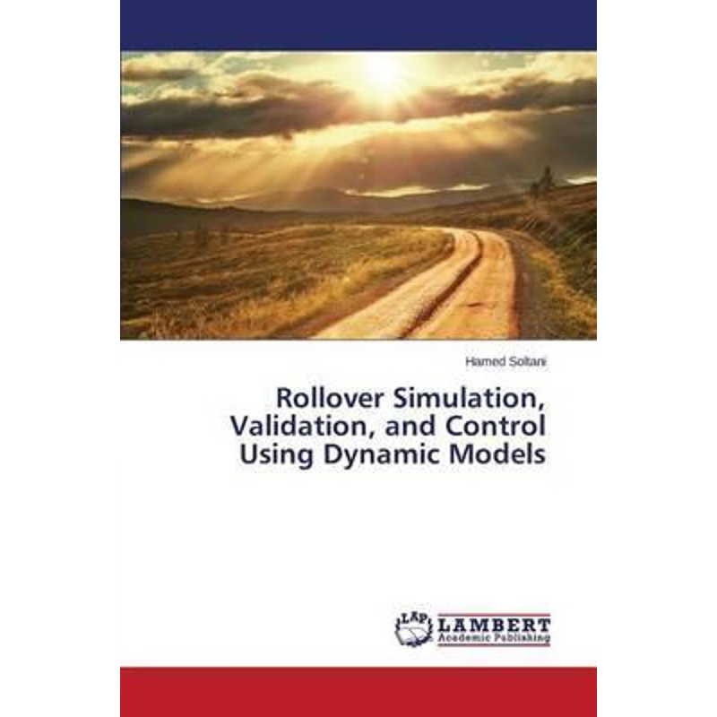 按需印刷Rollover Simulation, Validation, and Control Using Dynamic Models[9783659711190]