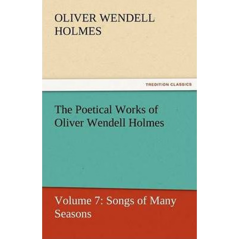 按需印刷The Poetical Works of Oliver Wendell Holmes[9783842429949]