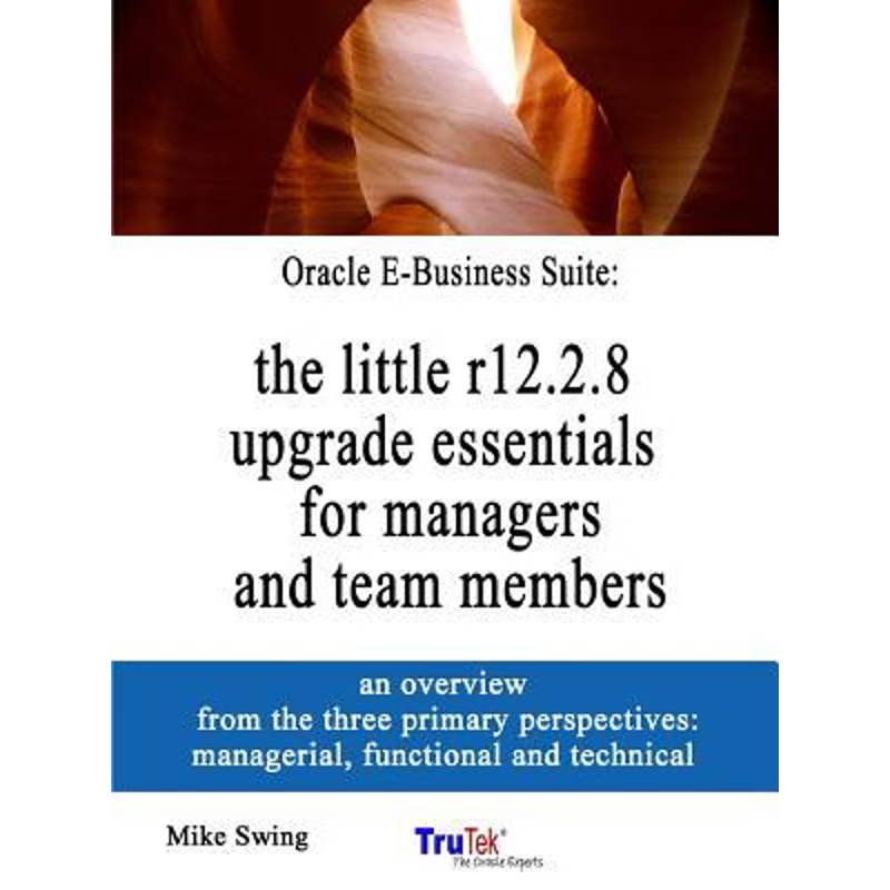 按需印刷不退不换Oracle E-Business Suite: the little r12.2.8 upgrade essentials for managers and team members[97803596529
