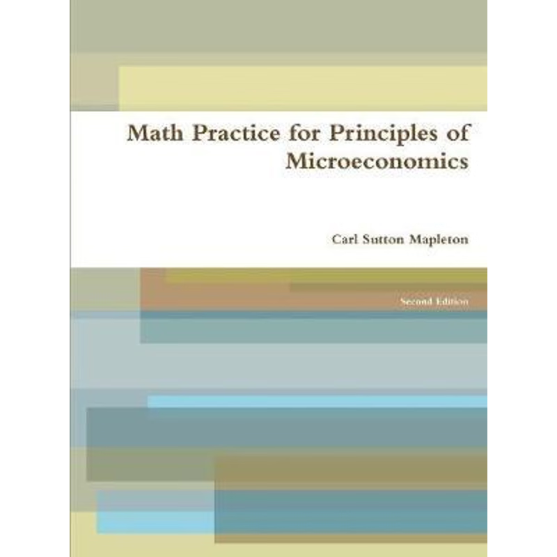按需印刷Math Practice for Principles of Microeconomics[9781387158553]
