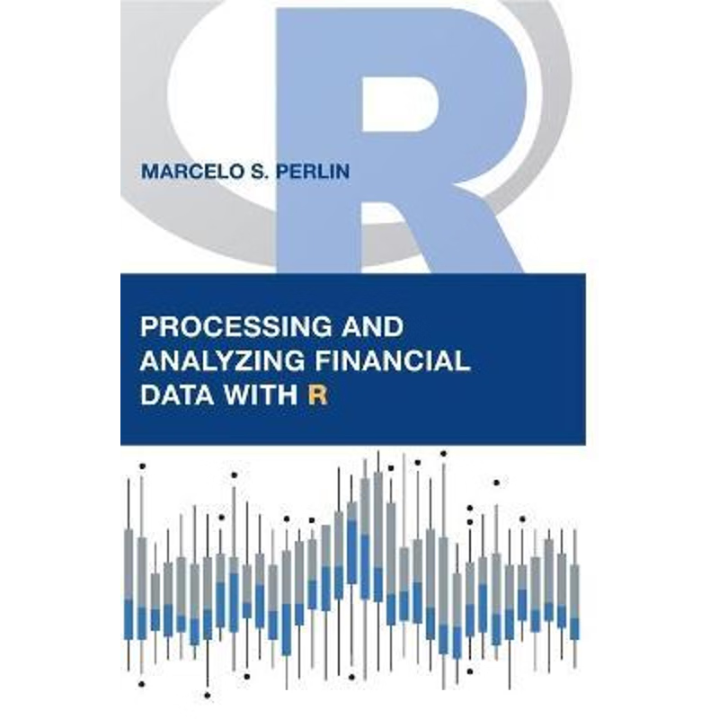 按需印刷Processing and Analyzing Financial Data with R[9788592243555]