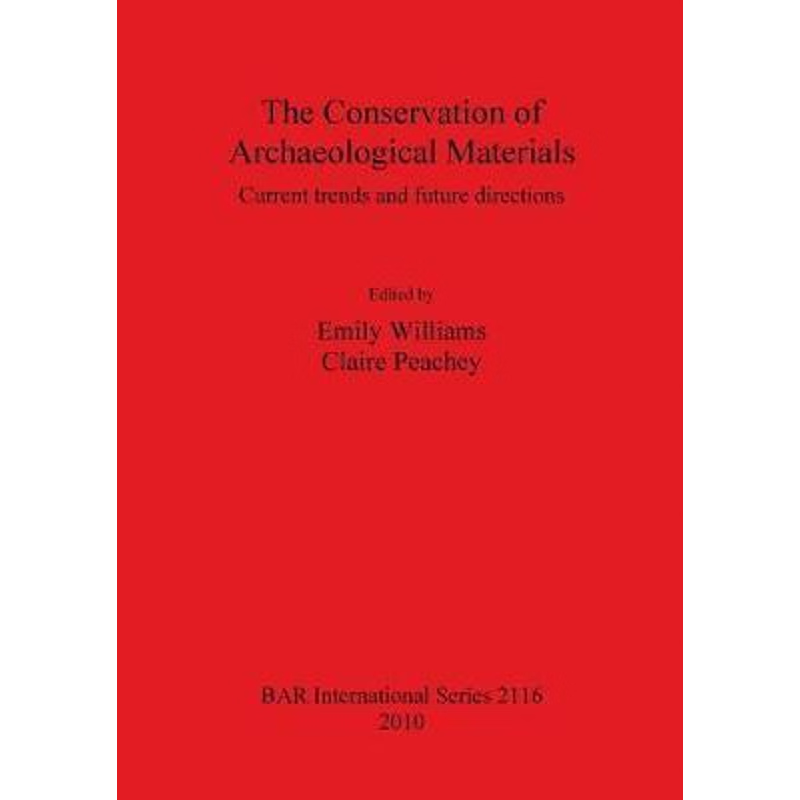 按需印刷The Conservation of Archaeological Materials[9781407306575]