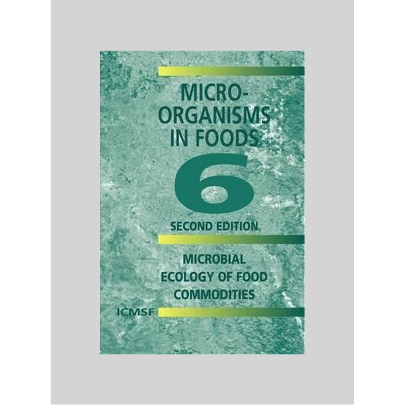 预订Microorganisms in Foods 6:Microbial Ecology of Food Commodities