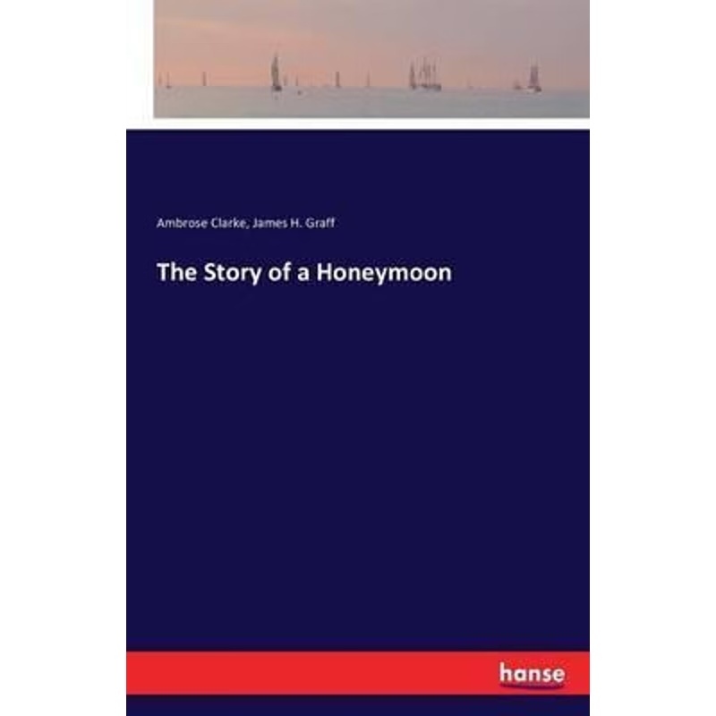 按需印刷The Story of a Honeymoon[9783743324367]