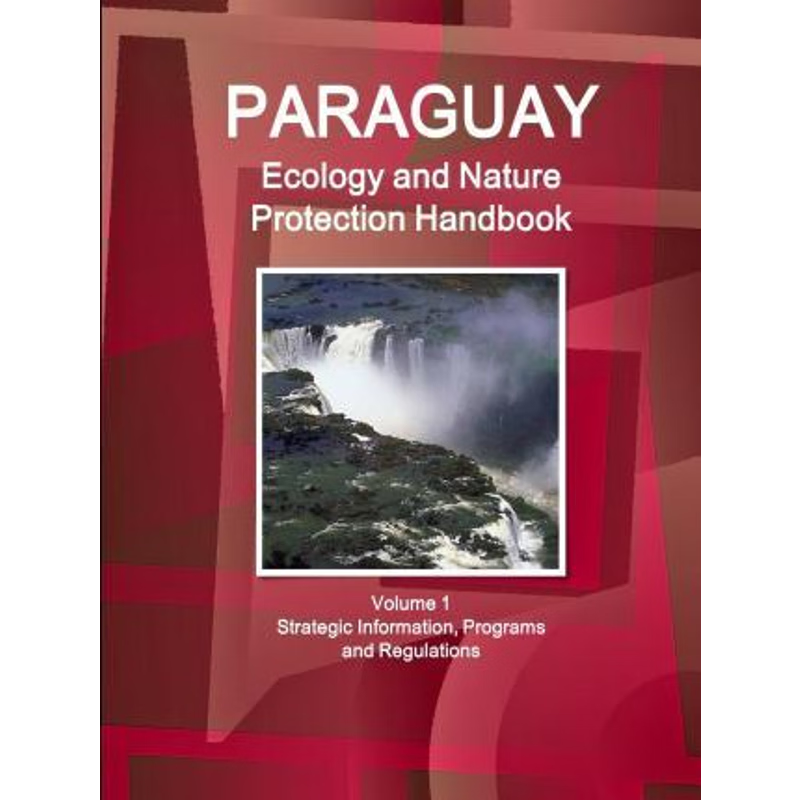 按需印刷 Paraguay Ecology and Nature Protection Handbook Vol