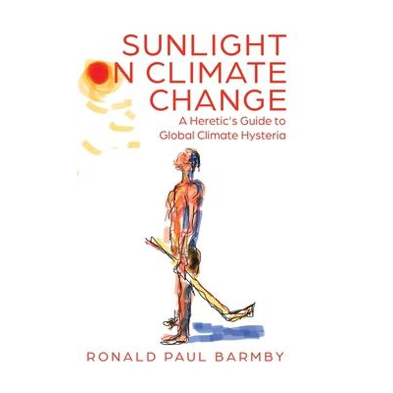 按需印刷Sunlight on Climate Change:A Heretic's Guide to Global Climate Hysteria[9780228831341]