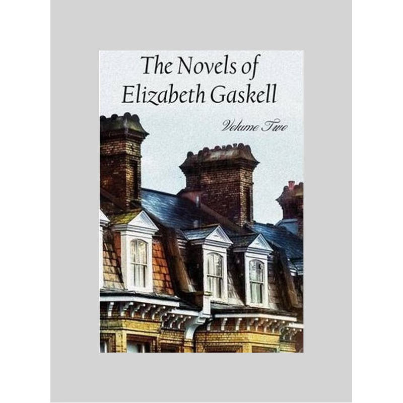 按需印刷The Novels of Elizabeth Gaskell, Volume Two, Including Sylvia's Lovers and Wives and Daughters[9781781394311]