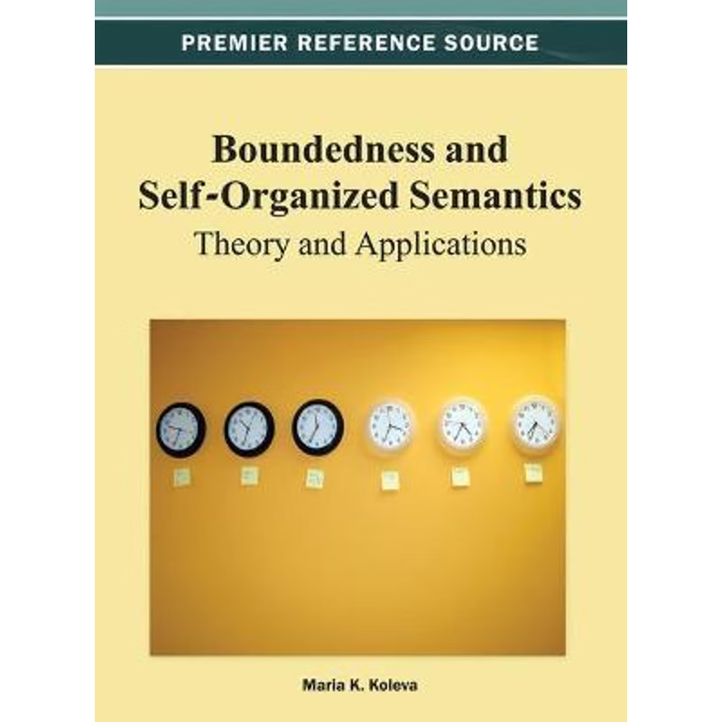 按需印刷Boundedness and Self-Organized Semantics[9781466622029]
