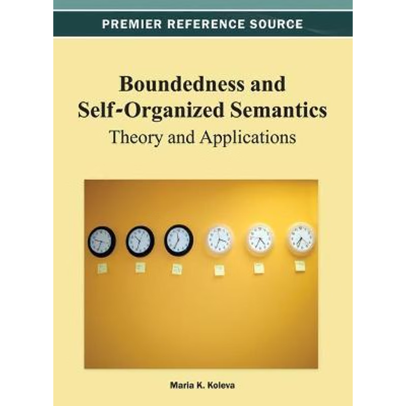 按需印刷不退不换Boundedness and Self-Organized Semantics[9781466622029]